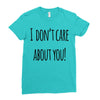 i don'tcare about you Ladies Fitted T-Shirt