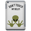 Alien Says Don't Touch My Belly iPad Mini