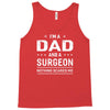 i'm a dad and surgeon Tank Top