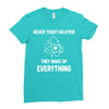 Never Trust An Atom Ladies Fitted T-Shirt