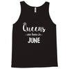 queens are born in june. Tank Top