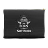Legends Are Born In November Accessory Pouches