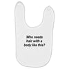 who needs hair ash grey Baby Bibs