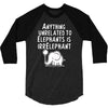 anything unrelated to elephants is irrelephant 3/4 Sleeve Shirt