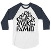 together we make a family 3/4 Sleeve Shirt