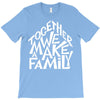 together we make a family 2 T-Shirt