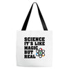 Science It's Like Magic But Real Tote Bags