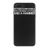 nothing is impossible with a hammer iPhone 7 Plus Case