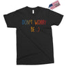 Dont Worry Be Happy Exclusive T-shirt