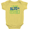 i bleed blue and green Baby Onesie