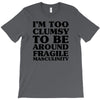 too clumsy T-Shirt