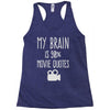 my brain is 90% movie quotes Racerback Tank