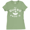 put queso face o Ladies Fitted T-Shirt