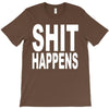 shit happens T-Shirt