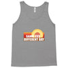 same tit different day Tank Top