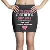 I'm Your Mother's Day Gift, Pop Says You're Welcome Mini Skirts