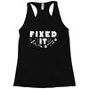 Broke It - Fixed It Racerback Tank