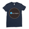 one more Ladies Fitted T-Shirt