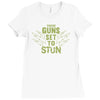 these guns stun Ladies Fitted T-Shirt