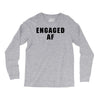 engaged af Long Sleeve Shirts