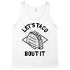 let's taco bout it Tank Top