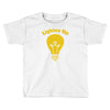 lighten up Toddler T-shirt