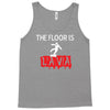 the floor is lava Tank Top