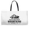 Faith Can Move Mountains Weekender Totes