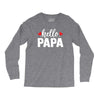 Hello Papa Long Sleeve Shirts