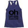 oh lord jesus it's a fire Racerback Tank