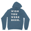 wish you were beer Hoodie