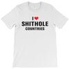 I Love Shithole Countries T-Shirt