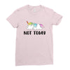 Unicorn Says Not Today Ladies Fitted T-Shirt