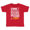 Strong Independent Motivated Libra Toddler T-shirt