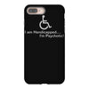 i am handicapped i'm psychotic iPhone 8 Plus