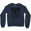 I Love You Mom Crewneck Sweatshirt