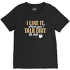 talk dirt to me V-Neck Tee