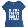 k pop coffee ramen k dramas Women's Triblend Scoop T-shirt
