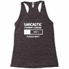 sarcastic comment loading please wait funny cool humour Racerback Tank