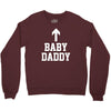 baby daddy funny new Crewneck Sweatshirt