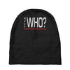 says who wisemenknownothing Baby Beanies