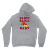 slice slice baby pizza tee Unisex Hoodie