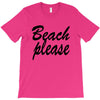 beach please T-Shirt
