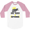 Kings Are Born In September 3/4 Sleeve Shirt