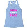 turn up the bass Racerback Tank