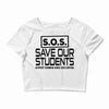 S.O.S. Save Our Students Crop Top