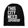 this city need superhero Baby Beanies
