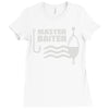 master baiter Ladies Fitted T-Shirt