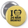 24 hour breakfast Pin-back button