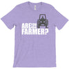 are you the farmer T-Shirt